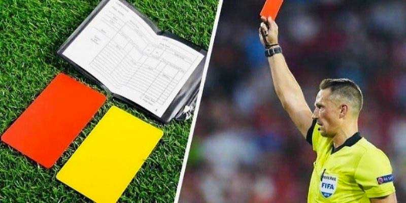 Giới thiệu chi tiết về những mẹo kèo thẻ phạt